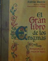 El gran libro de los enigmas : rompecabezas y juegos de lógica | 118793 | Mazza, Fabrice/Lhullier, Sylvain