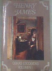 Obras escogidas Henry JamesTomo I | 176912 | James, Henry