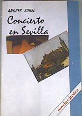 Concierto en Sevilla | 170399 | Sorel, Andrés (seud. de José Andrés Martínez Sánchez)