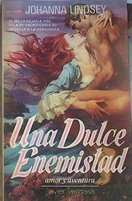 UNA DULCE ENEMISTAD | 158720 | Johanna  Lindsey
