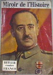 Miroir de l'histoire N° 187. Hitler contre Franco. Juillet 1965 | 174771 | VVAA
