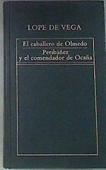 El caballero de Olmedo  Peribañez y el Comendador de Ocaña | 175908 | Vega, Lope de