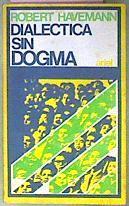 Dialectica Sin Dogma | 46201 | Havemann Robert