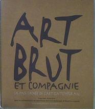 Art brut et compagnie. La face cachée de l'art contemporain. | 153514 | Laurent Danchin.