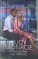 La aventura del príncipe | 177824 | Lucy Monroe