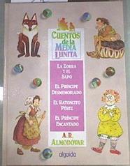 Cuentos de la media lunita, n.6:El ratoncito Perez La zorra y el sapo El Principe desmemoriado | 170192 | Rodríguez Almodóvar, Antonio