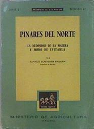 PINARES DEL NORTE. LA NUDOSIDAD DE LA MADERA Y MODO DE EVITARLA. | 147569 | Ignacio Echeverria Ballarin (Ingeniero de Montes)