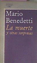 La Muerte Y Otras Sorpresas | 24170 | Benedetti Mario