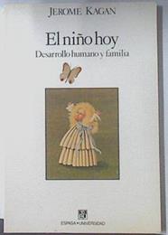 El Niño hoy,. Desarrollo humano y familia | 119401 | Kagan, Jerome