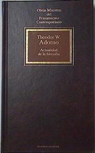 Actualidad de la filosofía | 111382 | Adorno, Theodor W.