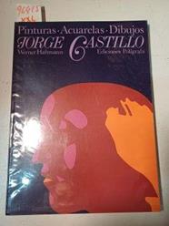 Jorge Castillo. Pinturas . Acuarelas. Dibujos | 96415 | Haftmann, Werner
