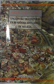 Encuentros de culturas en el sistema educativo de Melilla: hacia un curriculum intercultural | 129619 | Arroyo González, Rosario