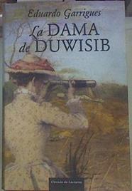 La dama de Duwisib | 87227 | Garrigues, Eduardo