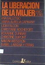 la Liberacion de la mujer año cero | 170309 | Larguía, Isabel/ana Balletbo, lidia falcon