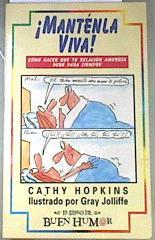 Manténla viva | 170844 | Hopkins, Cathy/Gray Jolliffe, Ilustrado