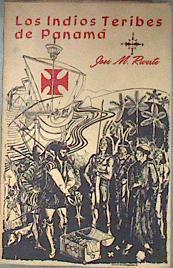 Los indios Teribes de Panamá | 181270 | José M.Reverte