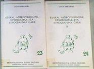 Euskal antropologoak, etnologoak eta etnografoak gaur I eta II ( Osoa Completa ) | 162182 | Erkoreka Barrena, Anton