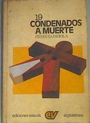 Diecinueve condenados a muerte | 167495 | Barriola, Ignacio Maria/Barriola, Iñaki