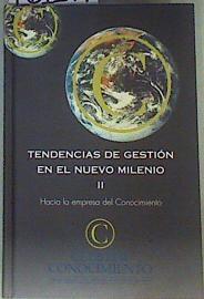 Tendencias de Gestión en el Nuevo Milenio II : Hacia la empresa del conocimiento | 161197 | Andrés Arizkorreta