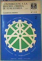 Contribución a la historia obrera de Euskalerria, II: solidaridad de trabajadores vascos | 161026 | Larrañaga, Policarpo de