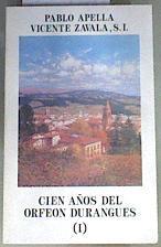 Cien años del orfeón durangues I | 169478 | Zavala, Vicente/Apella, Pablo