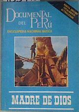 Madre de Dios Documental del Perú | 183445 | Cortazar, Pedro Felipe, VVAA