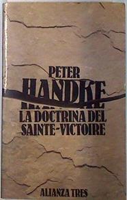 La doctrina del Sainte-Victoire | 135337 | Handke, Peter