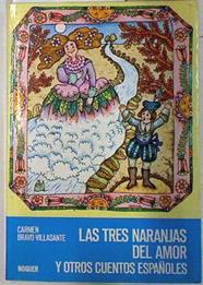 Las tres naranjas del amor y otros cuentos españoles | 71644 | Bravo-Villasante, Carmen/Carmen Andrada.( Ilustraciones)