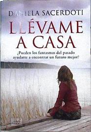 Llévame a casa | 143706 | Sacerdoti, Daniela