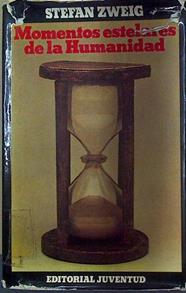 Momentos Estelares De La Humanidad | 37426 | Zweig, Stefan
