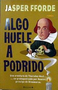 Thursday Next. Algo huele a podrido | 143697 | Fforde, Jasper (1961- )