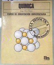 Química C O U. Solucionario | 183565 | Oroz Funes, Jorge