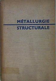 Traité de Métallurgie structurale théorique et appliquée | 146818 | Albert de Sy/Julien Vidts/Traductor Jean-Claude MARGERIE