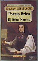 Poesía lírica ; El divino Narciso | 186772 | Juana Inés de la Cruz, (Jer.)/Jorge, ed.lit., Garza Castillo