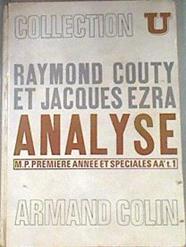 Analyse, MP première année et Spéciales AA', tome 1 | 175571 | Jacques Ezra, Raymond Couty