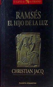 Ramsés: el hijo de la luz | 154040 | Jacq, Christian