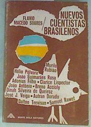 Nuevos cuentistas brasileños | 82624 | Joao Guimares Rosa, Flavio Macedo Soares/Joao Antonio, Adonias Filho/José J. Veiga, Dinah Silveira de Queiroz/Clarice Lispector, Murilo Rubiao/Breno Accioly, Autran Dourado/Dalton Trevisan, Samuel Rawet/Helio Pólvora