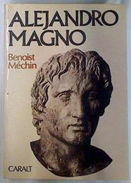 Alejandro Magno o el sueño rebasado | 135449 | Benoist-Méchin, Jacques
