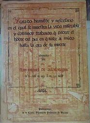 Tratado que muestra la vida miserable que padece el hombre del dia que nace al mundo hasta la muerte | 154584 | Fray Miguel de Alonsótegui