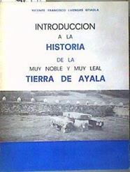 Introducción a la historia de la muy noble y muy leal tierra de Ayala | 125702 | Luengas Otaola, Vicente Francisco