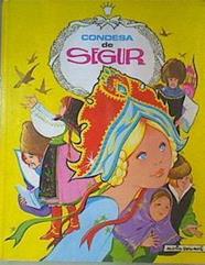 Condesa de Segur ( Cuentos) | 81074 | Rostopchine, Sophie. Condesa de Segur/Maria Pascual, ilustradora/Adaptación Eugenio Sotillos