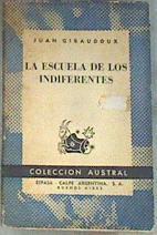 La Escuela de los indiferentes | 169286 | Giraudoux, Jean
