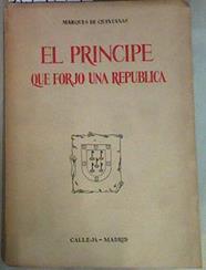 El príncipe que forjó una república | 157611 | Marqués de Quintanar