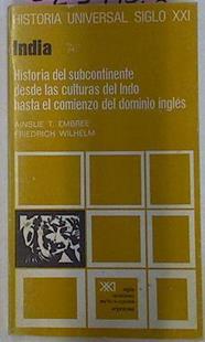 India Historia Del Subcontinente Desde Las Culturas Del Indo Hasta El Comienzo Del Do | 63192 | Ainslie T. Embree/Friedrich Wilhelm