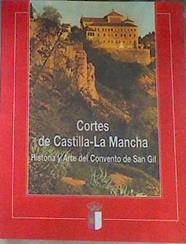 Cortes de Castilla-La Mancha: historia y arte del convento de San Gil | 170625 | Chueca Goitia, Fernando/Martínez-Burgos García, Palma/Maroto Garrido, Mariano