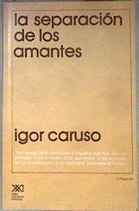 La separación de los amantes Una fenomenología de la muerte | 185278 | Igor A. Caruso