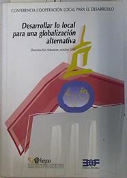 Desarrollar lo local para una globalización alternativa | 132044 | Conferencia Cooperación Local Para El Desarrollo/Euskal Fondoa