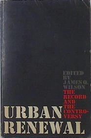 Urban Renewal | 64537 | James Q. Wilson