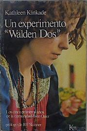 Experimento Walden dos, un: cinco primeros años de comunidad... | 148605 | Kinkade, Kathleen