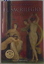 El sacrilegio: SPQR, III | 128933 | Roberts, John Maddox